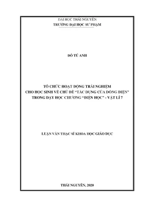 Luận văn thạc sĩ hay tổ chức hoạt động trải nghiệm cho học sinh về chủ đề tác dụng của dòng điện trong dạy học chương điện học vật lý 7