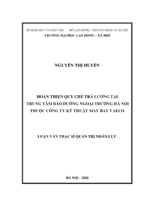 Luận văn thạc sĩ hoàn thiện quy chế trả lương tại trung tâm bảo dưỡng ngoại trường hà nội thuộc công ty kỹ thuật máy bay vaeco