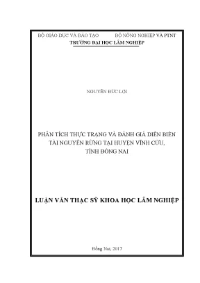 Luận văn thạc sĩ hay phân tích thực trạng và đánh giá diễn biến tài nguyên rừng tại huyện vĩnh cửu tỉnh đồng nai