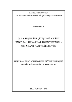 Luận văn thạc sĩ hay quản trị nhân lực tại ngân hàng tmcp đầu tư và phát triển việt nam chi nhánh nam thái nguyên