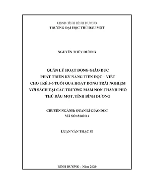 Luận văn thạc sĩ quản lý hoạt động giáo dục phát triển kỹ năng tiền đọc viết cho trẻ 5 6 tuổi qua hoạt động trải nghiệm với sách tại các trường mầm non thành phố thủ dầu một tỉnh bình dương