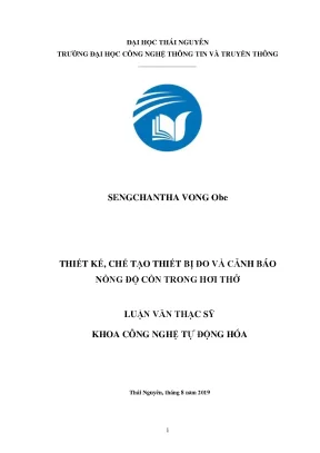 Luận văn thạc sĩ hay thiết kế chế tạo thiết bị đo và cảnh báo nồng độ cồn trong hơi thở