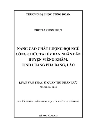 Nâng cao chất lượng đội ngũ công chức tại ủy ban nhân dân huyện viêng khăm tỉnh luang phabang lào