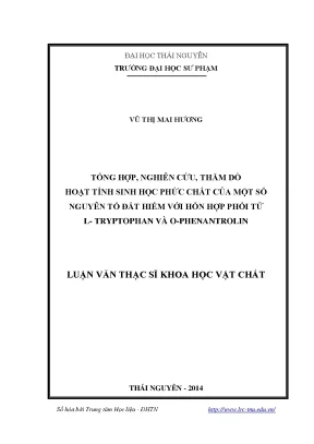 Luận văn thạc sĩ hay tổng hợp nghiên cứu thăm dò hoạt tính sinh học phức chất của một số nguyên tố đất hiếm với hỗn hợp phối tử l tryptophan và o phenantrolin