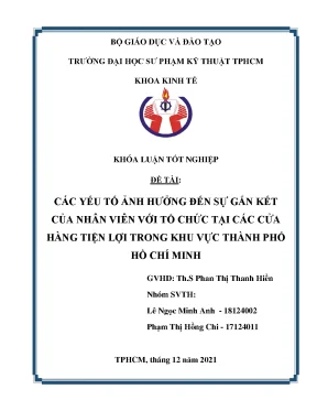 Khoá luận nghiên cứu các yếu tố ảnh hưởng đến sự gắn kết của nhân viên với tổ chức tại các cửa hàng tiện lợi trong khu vực thành phố hồ chí minh