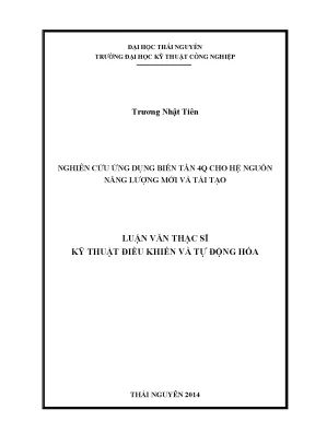 Luận văn thạc sĩ hay nghiên cứu ứng dụng biến tần 4q cho hệ nguồn năng lượng mới và tái tạo