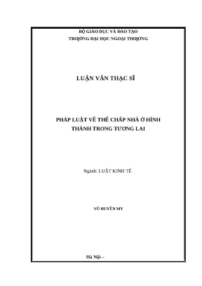 Luận văn thạc sỹ pháp luật về thế chấp nhà ở hình thành trong tương lai