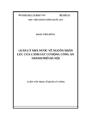 Luận văn thạc sỹ quản lý nhà nước về nguồn nhân lực của cảnh sát cơ động công an thành phố hà nội
