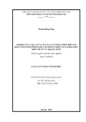 Luận văn thạc sĩ hay nghiên cứu tạo chủng bacillus subtilis đột biến có khả năng sinh protease cao bằng chiếu xạ gamma kết hợp với xử lý kháng sinh