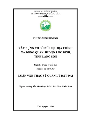 Luận văn thạc sĩ hay xây dựng cơ sở dữ liệu địa chính xã đông quan huyện lộc bình tỉnh lạng sơn