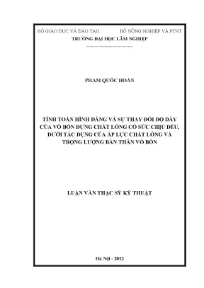 Luận văn thạc sĩ hay tính toán hình dáng và sự thay đổi độ dầy của vỏ bồn đựng chất lỏng có sức chịu đều dưới tác dụng của áp lực chất lỏng và trọng lượng bản thân vỏ bồn