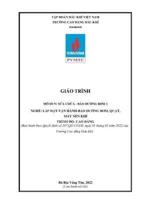 Giáo trình sửa chữa và bảo dưỡng bơm 1 nghề lắp đặt vận hành bảo dưỡng bơm quạt máy nén khí cao đẳng trường cao đẳng dầu khí