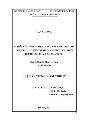 Luận án tiến sĩ nghiên cứu tính đa dạng thực vật làm cơ sở cho công tác bảo tồn ở khu bảo tồn thiên nhiên bắc hướng hóa tỉnh quảng trị