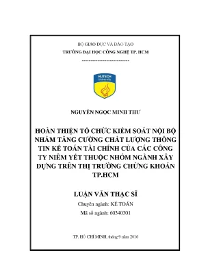 Luận văn thạc sĩ luận văn thạc sĩ kế toán hoàn thiện tổ chức kiểm soát nội bộ nhằm tăng cường chất lượng thông tin kế toán tài chính của các công ty niêm yết thuộc nhóm ngành xây dựng trên thị trường chứng khoán tp hcm