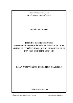 Luận văn thạc sĩ hay tổ chức dạy học chương dòng điện trong các môi trường vật lý 11 nhằm phát triển năng lực vận dụng kiến thức của học sinh thpt miền núi