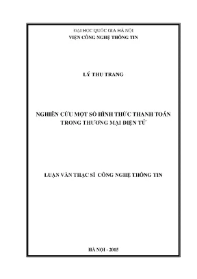 Luận văn thạc sĩ công nghệ thông tin nghiên cứu một số hình thức thanh toán trong thương mại điện tử