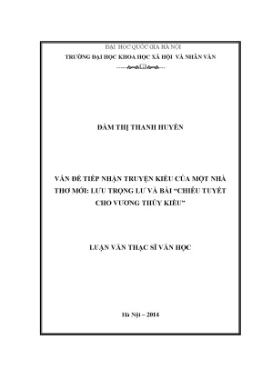 Luận văn thạc sĩ văn học việt nam vấn đề tiếp nhận truyện kiều của một nhà thơ mới lưu trọng lư và bài chiêu tuyết cho vương thúy kiều