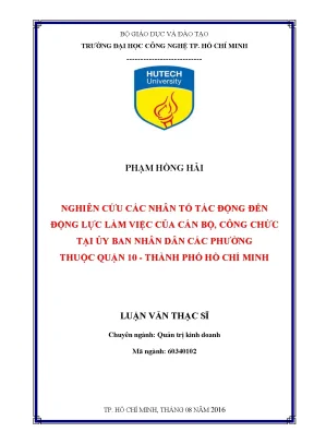 Luận văn thạc sĩ hay nghiên cứu các nhân tố tác động đến động lực làm việc của cán bộ công chức tại ủy ban nhân dân các phường thuộc quận 10 thành phố hồ chí minh