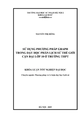 Luận văn thạc sĩ hay sử dụng phương pháp graph trong dạy học phần lịch sử thế giới cận đại lớp 10 ở trường thpt