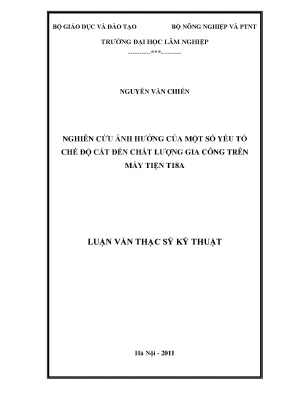 Luận văn thạc sĩ hay nghiên cứu ảnh hưởng của một số yếu tố chế độ cắt đến chất lượng gia công trên máy tiện t18a