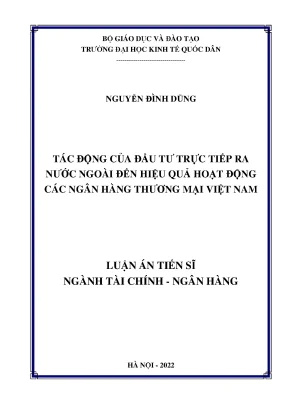 Luận án tiến sĩ tác động hoạt động đầu tư trực tiếp ra nước ngoài đến hiệu quả hoạt động tại các nhtm việt nam