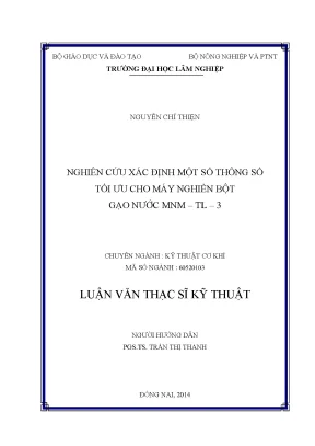 Luận văn thạc sĩ hay nghiên cứu xác định một số thông số tối ưu cho máy nghiền bột gạo nước mnm tl 3