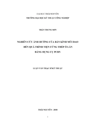 Luận văn thạc sĩ hay nghiên cứu ảnh hưởng của bán kính mũi dao đến quá trình tiện cứng thép ổ lăn bằng dụng cụ pcbn