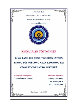 Khóa luận đánh giá công tác quản lý tiền lương đối với công nhân lao động tại công ty cổ phần da giầy huế
