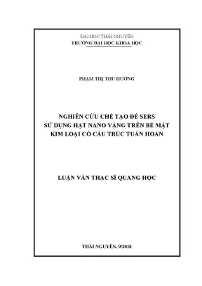Luận văn thạc sĩ hay nghiên cứu chế tạo đế sers sử dụng hạt nano vàng trên bề mặt kim loại có cấu trúc tuần hoàn