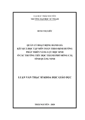 Luận văn thạc sĩ hay quản lý hoạt động đánh giá kết quả học tập môn toán theo định hướng phát triển năng lực học sinh ở các trường tiểu học thành phố móng cái tỉnh quảng ninh