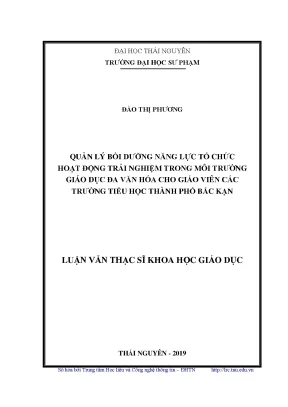 Luận văn thạc sĩ quản lý bồi dưỡng năng lực tổ chức hoạt động trải nghiệm trong môi trường giáo dục đa văn hóa cho giáo viên các trường tiểu học thành phố bắc kạn
