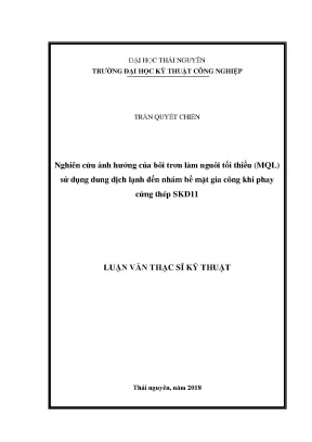 Luận văn thạc sĩ hay nghiên cứu ảnh hướng của bôi trơn làm nguội tối thiểu mql sử dụng dung dịch lạnh đến nhám bề mặt gia công khi phay cứng thép skd11