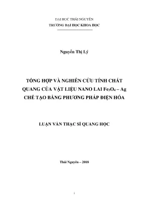 Luận văn thạc sĩ hay tổng hợp và nghiên cứu tính chất quang của vật liệu nano lai fe3o4 ag chế tạo bằng phương pháp điện hóa