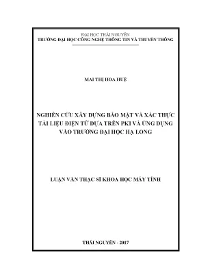 Luận văn thạc sĩ hay nghiên cứu xây dựng bảo mật và xác thực tài liệu điện tử dựa trên pki và ứng dụng vào trường đại học hạ long