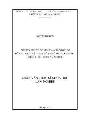 Luận văn thạc sĩ hay nghiên cứu và đề xuất xây dựng cơ sở dữ liệu thực vật thân gỗ tại rừng thực nghiệm cơ sở 2 đại học lâm nghiệp