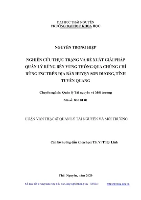 Luận văn thạc sĩ hay nghiên cứu thực trạng và đề xuất giải pháp quản lý rừng bền vững thông qua chứng chỉ rừng fsc trên địa bàn huyện sơn dương tỉnh tuyên quang