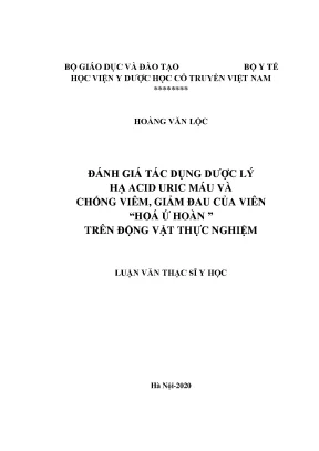 Luận văn thạc sĩ y học đánh giá tác dụng dược lý hạ acid uric máu và chống viêm giảm đau của viên hóa ứ hoàn trên động vật thực nghiệm