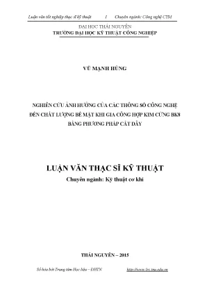Luận văn thạc sĩ hay nghiên cứu ảnh hưởng của các thông số công nghệ đến chất lượng bề mặt khi gia công hợp kim cứng bk8 bằng phương pháp cắt dây