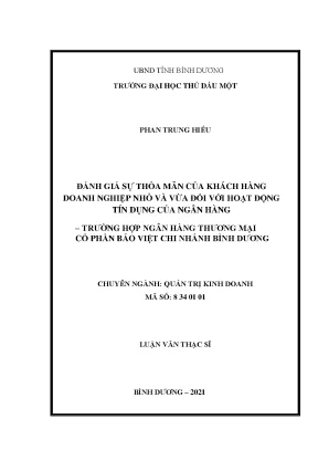 Luận văn thạc sĩ đánh giá sự thỏa mãn của khách hàng doanh nghiệp nhỏ và vừa đối với hoạt động tín dụng của ngân hàng trường hợp ngân hàng thương mại cổ phần bảo việt chi nhánh bình dương