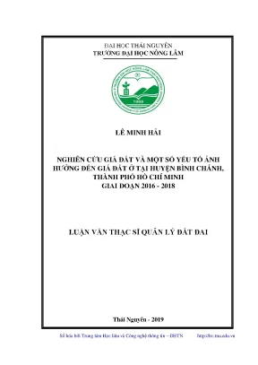 Luận văn thạc sĩ hay nghiên cứu giá đất và một số yếu tố ảnh hưởng đến giá đất ở tại huyện bình chánh thành phố hồ chí minh giai đoạn 2016 2018