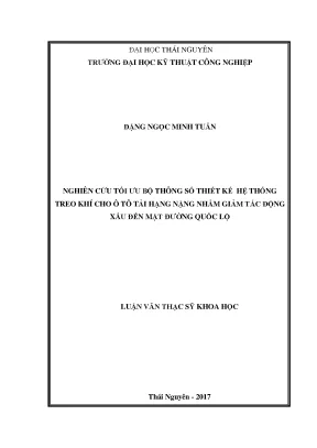 Luận văn thạc sĩ hay nghiên cứu tối ưu bộ thông số thiết kế hệ thống treo khí cho ô tô tải hạng nặng nhằm giảm tác động xấu đến mặt đường quốc lộ