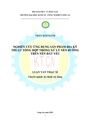 Luận văn thạc sĩ nghiên cứu ứng dụng sản phẩm địa kỹ thuật tổng hợp trong xử lý nền đường trên nền đất yếu
