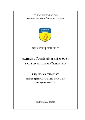Luận văn thạc sĩ công nghệ thông tin nghiên cứu mô hình kiểm soát truy xuất cho dữ liệu lớn
