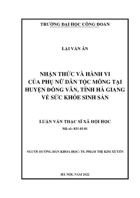 Nhận thức và hành vi của phụ nữ dân tộc mông tại huyện đồng văn tỉnh hà giang về sức khỏe sinh sản