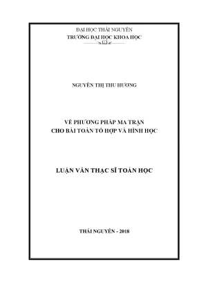 Luận văn thạc sĩ hay về phương pháp ma trận cho bài toán tổ hợp và hình học