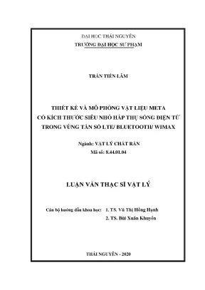 Luận văn thạc sĩ hay thiết kế và mô phỏng vật liệu meta có kích thước siêu nhỏ hập thụ sóng điện từ trong vùng tần số lte bluetooth wimax