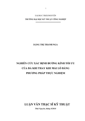 Luận văn thạc sĩ hay nghiên cứu xác định đường kính tối ưu của đá khi thay khi mài lỗ bằng phương pháp thực nghiệm