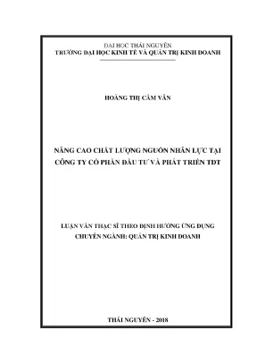 Luận văn thạc sĩ hay nâng cao chất lượng nguồn nhân lực tại công ty cổ phần đầu tư và phát triển tdt
