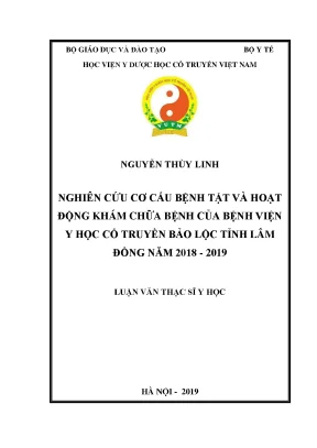 Luận văn thạc sĩ y học nghiên cứu cơ cấu bệnh tật và hoạt động khám chữa bệnh của bệnh viện y học cổ truyền bảo lộc tỉnh lâm đồng năm 2018 2019