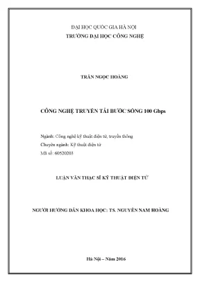 Luận văn thạc sĩ kỹ thuật điện tử viễn thông công nghệ truyền tải bước sóng 100 gbps